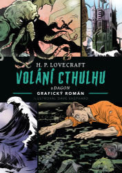 Lovecraft, Howard Phillips; Shephard, Dave - Volání Cthulhu