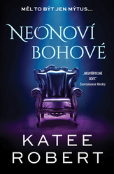 Robert, Katee - Neonoví bohové