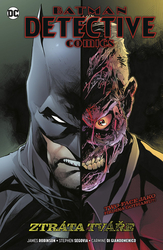 Robinson, James; Segovia, Stephen; Giandomenico, Carmine Di - Batman Detective Comics 9 Ztráta tváře