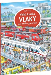 Lohr, Stefan - Velká knížka Vlaky pro malé vypravěče