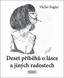 Engler, Václav - Deset příběhů o lásce a jiných radostech