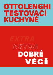 Ottolenghi, Yotam; Muradová, Noor - Ottolenghi Testovací kuchyně Extra dobré věci