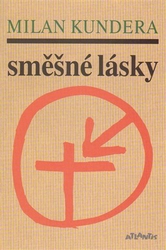 Kundera, Milan - Směšné lásky