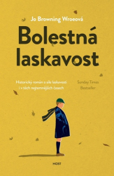 Browning Wroeová, Jo - Bolestná laskavost