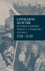 Málková, Iva - Literární slovník severovýchodní Moravy a českého Slezska 1918-2018