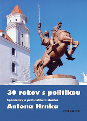 Hrnko, Anton - 30 rokov s politikou