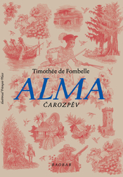 de Fombelle, Timothée - Alma Čarozpěv