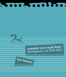 Poslední, Petr - Dvakrát do stejné řeky