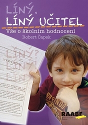 Čapek, Robert - Líný učitel Vše o školním hodnocení