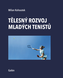 Kohoutek, Milan - Tělesný rozvoj mladých tenistů