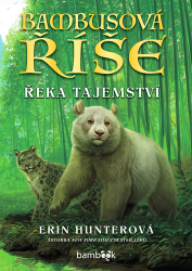 Hunterová, Erin - Bambusová říše Řeka tajemství