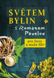 Pavela, Roman - Světem bylin s Romanem Pavelou