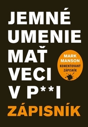 Manson, Mark - Jemné umenie mať veci v p**i