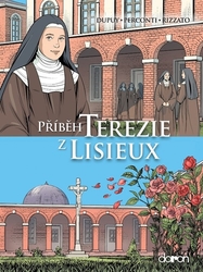 Dupuy, Coline; Perconti, Davide; Rizzato, Francesco - Příběh Terezie z Lisieux