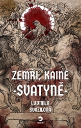 Svozilová, Ludmila - Zemři, Kaine Svatyně