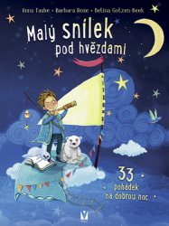 Taube, Anna; Rose, Barbara - Malý snílek pod hvězdami