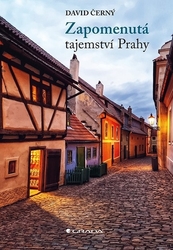 Černý, David - Zapomenutá tajemství Prahy