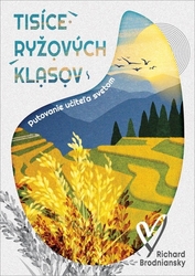 Brodniansky, Richard - Tisíce ryžových klasov