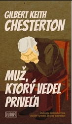 Chesterton, Gilbert Keith - Muž, ktorý vedel priveľa