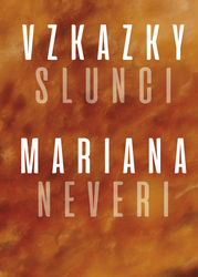 Neveri, Mariana - Vzkazky slunci