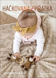 Bednářová, Lenka - Háčkovaná zvířátka nejen pro miminka