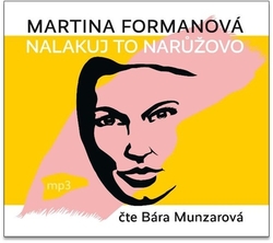 Formanová, Martina - Nalakuj to narůžovo