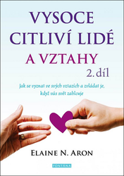 Aron, Elaine N. - Vysoce citliví lidé a vztahy 2.díl