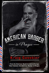 Casebier, Kraig - American Barber in Prague