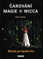 Molitor, Monika - Čarování Magie Wicca