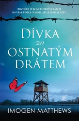 Matthews, Imogen - Dívka za ostnatým drátem