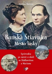 Bártová, Martina - Banská Štiavnica - Mesto lásky