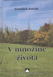 Ruščák, František - V množine života