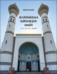 Rudiš, Martin - Architektura káhirských mešit