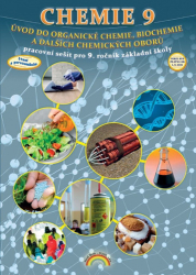 Morbacherová, Jana - Chemie 9 Úvod do organické chemie, biochemie a dalších chemických oborů