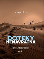 Cílek, Roman - Doteky nenávratna