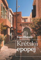 Hlavatý, Ivan - Krétská epopej