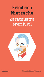 Nietzsche, Friedrich - Zarathustra promluvil