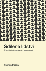 Gaita, Raimond - Sdílené lidství