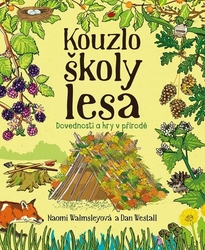 Westall, Dan; Walmsleyová, Naomi - Kouzlo školy lesa