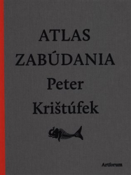 Krištúfek, Peter - Atlas zabúdania