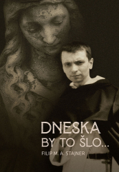 Stajner, Filip M. A. - Dneska by to šlo...