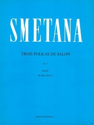 Smetana, Bedřich - Tři salonní polky op. 7