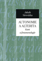 Sirovátka, Jakub - Autonomie a alterita