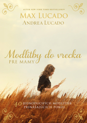 Lucado, Max; Lucado, Andrea - Modlitby do vrecka pre mamy