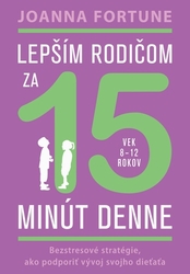 Fortune, Joanna - Lepším rodičom za 15 minút denne