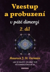 Germain, Maureen St. - Vzestup a probuzení v páté dimenzi 2.díl