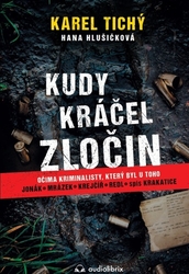 Tichý, Karel - Kudy kráčel zločin