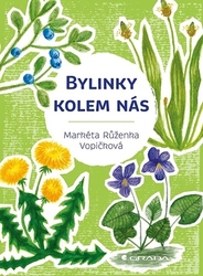 Vopičková, Markéta Růženka - Bylinky kolem nás