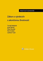 Babáček, Tomáš; Beneš, Josef; Hloušek, Filip - Zákon o výrobcích s ukončenou životností Praktický komentář