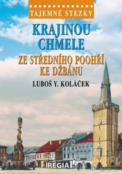 Koláček, Luboš Y. - Krajinou chmele ze středního Poohří ke Džbánu